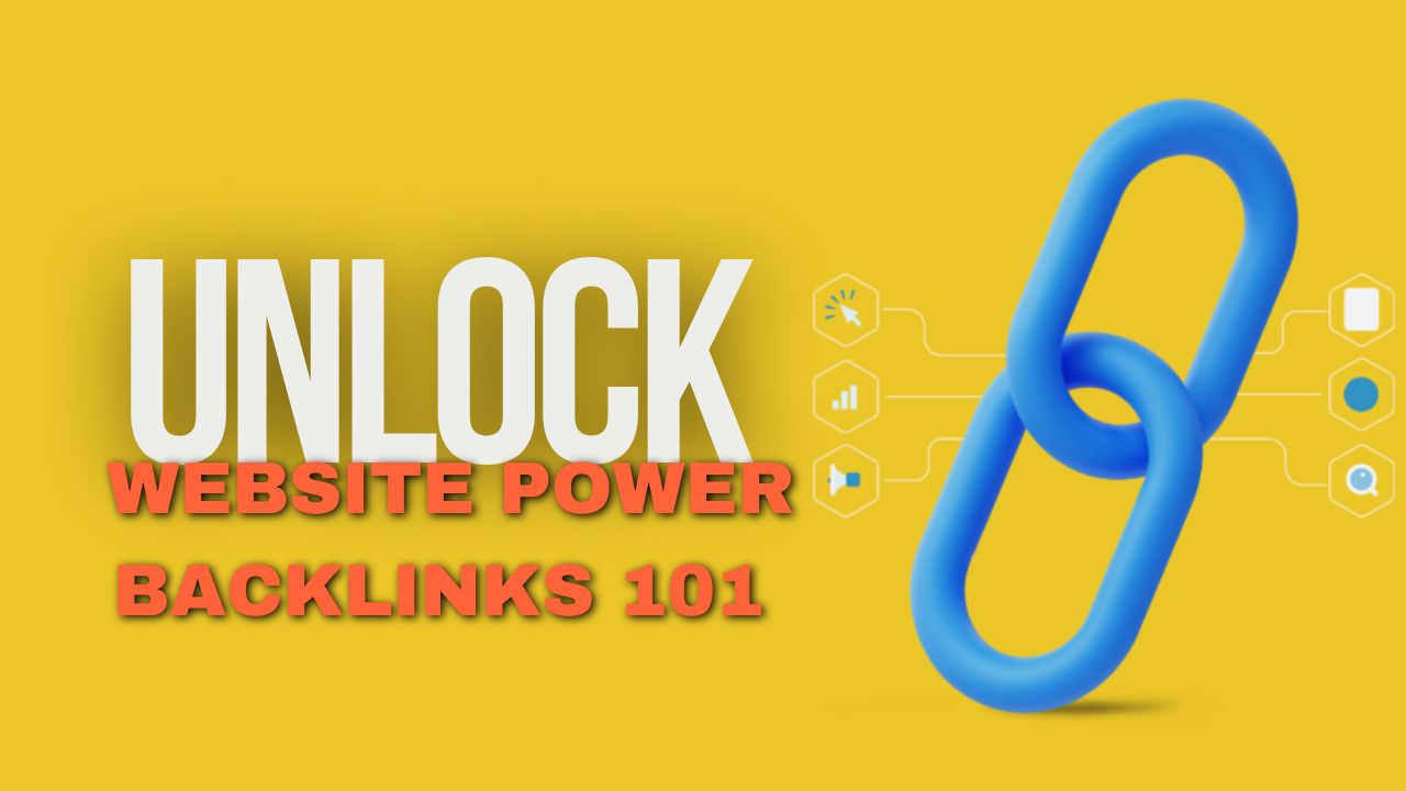 Unlock Website Power: Backlinks 101